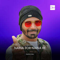 Naina Tor Naina Re