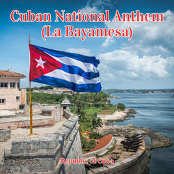 Cuban National Anthem (La Bayamesa)