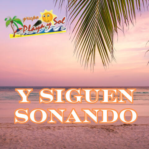 Y Siguen Sonando
