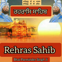 Rehras Sahib Path by Bhai Parminder Singh Ji