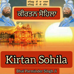 Kirtan Sohila Path by Bhai Parminder Singh Ji
