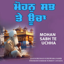 Mohan Sabh Te Uchha