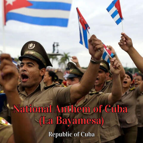National Anthem of Cuba (La Bayamesa)
