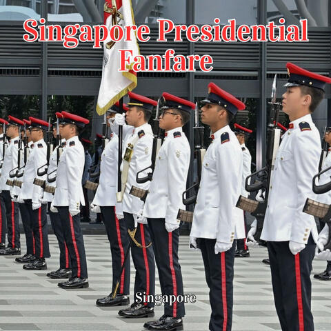 Singapore Presidential Fanfare
