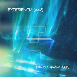Experiencia (Infalible-KikeMagno) 2008