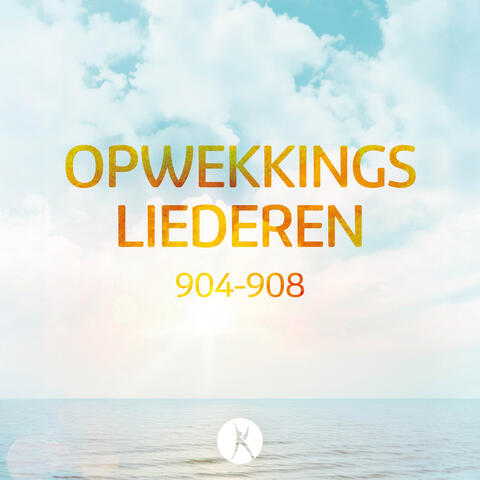 Opwekkingsliederen 904 - 908