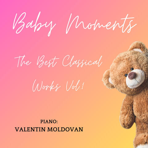 Baby Moments: The Best Classical Works Vol.1
