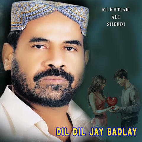 Dil Dil jay Badlay