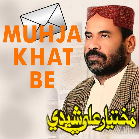 Muhja Khat Be