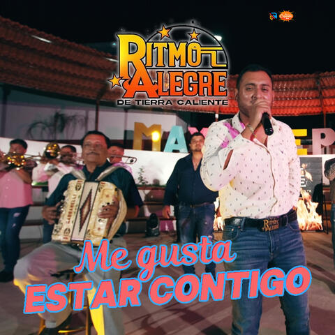 Me Gusta Estar Contigo
