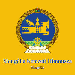 Mongólia Nemzeti Himnusza