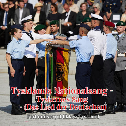 Tysklands Nationalsang - Tyskernes Sang - (Das Lied der Deutschen)