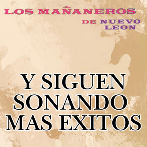 Y Siguen Sonando mas Exitos