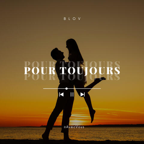 Pour toujours