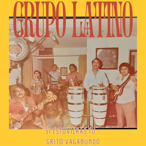 Si estuvieras tu (Grito vagabundo)