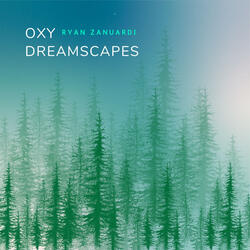 Oxy Dreamscapes