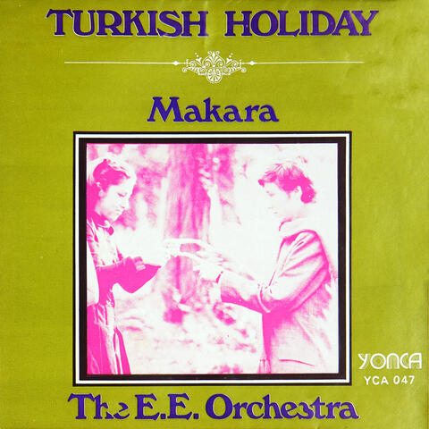 Turkish Holiday / Makara