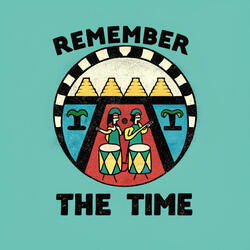 Remember The Time