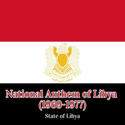 National Anthem of Libya (1969-1977)