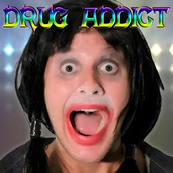 Drug Addict (Rebecca Black My Moment Parody)