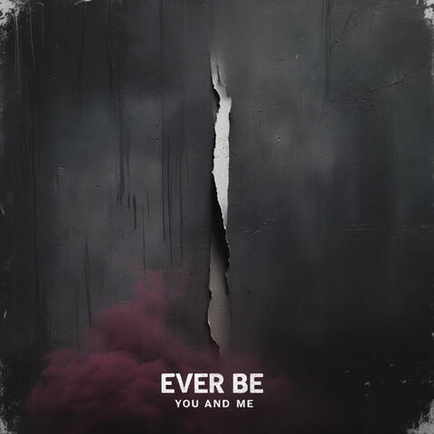 Ever Be