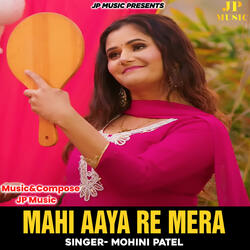 Mahi Aaya Re Mera