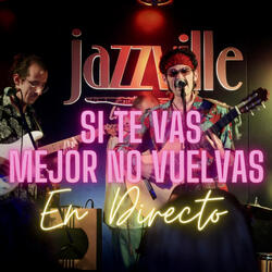 Si te vas mejor no vuelvas