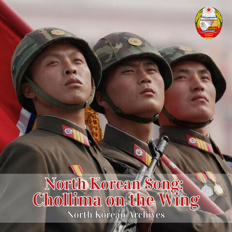 North Korean Song: Chollima on the Wing