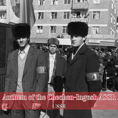 Anthem of the Chechen-Ingush ASSR