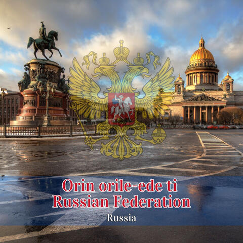 Orin orile-ede ti Russian Federation