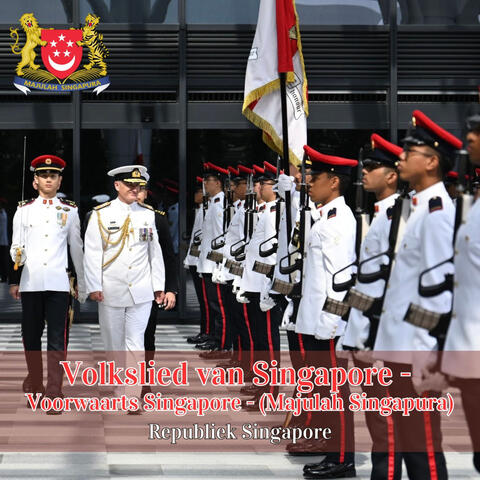 Volkslied van Singapore - Voorwaarts Singapore - (Majulah Singapura)