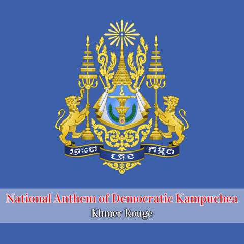 National Anthem of Democratic Kampuchea