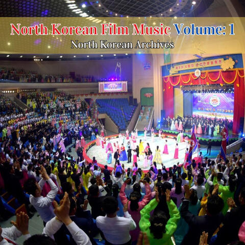 North Korean Film Music Volume: 1