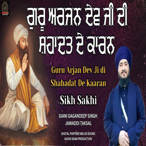 Guru Arjan Dev Ji Di Shahadat De Kaaran