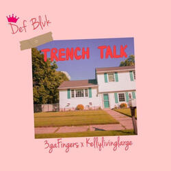 Trench Talk