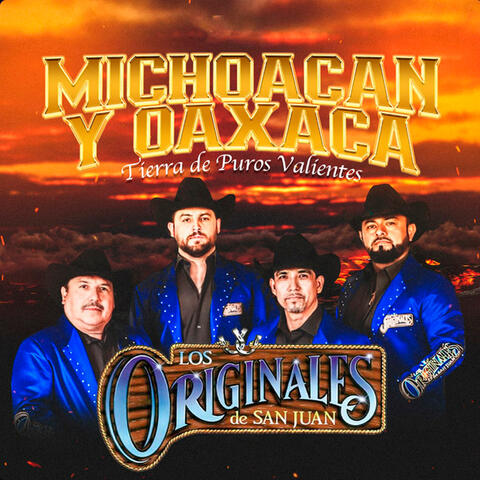Michoacan Y Oaxaca Tierra de Puros Valientes
