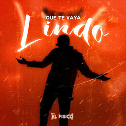 Que Te Vaya Lindo