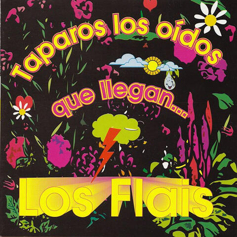 Taparos los oidos que llegan Los Flais