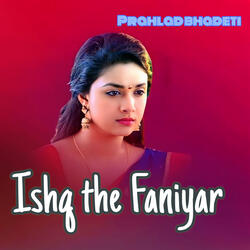 Ishq the Faniyar