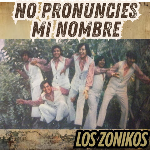 No Pronuncies Mi Nombre