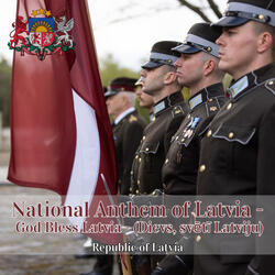 National Anthem of Latvia - God Bless Latvia - (Dievs, svētī Latviju)