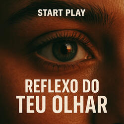 Reflexo Do Teu Olhar