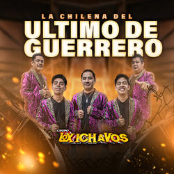 La Chilena Del Ultimo De Guerrero