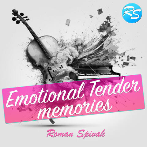Emotional Tender Memories