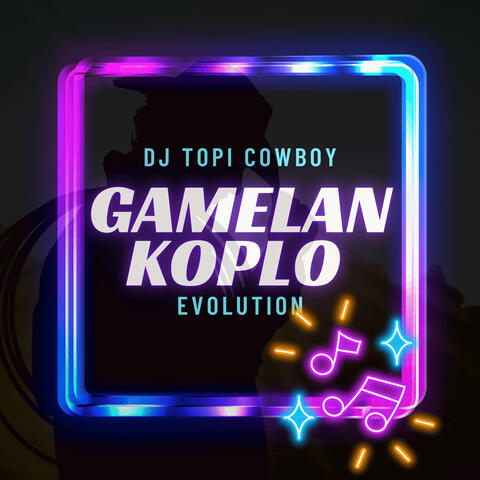 GAMELAN KOPLO EVOLUTION