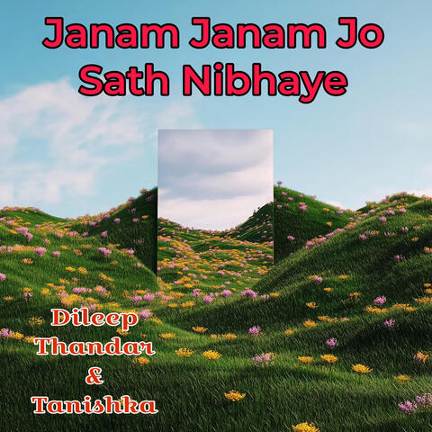 Janam Janam Jo Sath Nibhaye