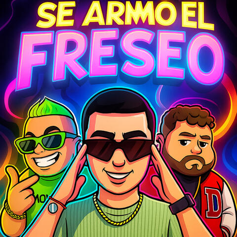 Se armo el Freseo