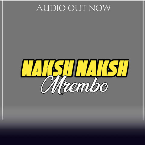 Naksh Naksh Mrembo