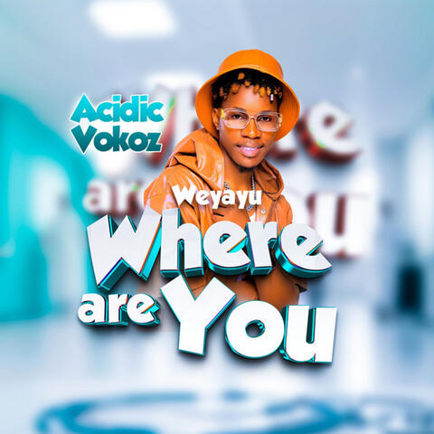 Weyaayu (Where are you)