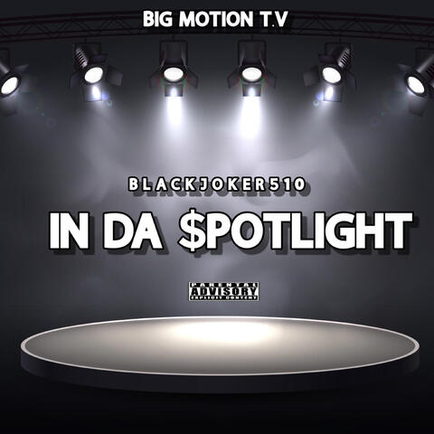 IN DA $POTLIGHT